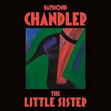 The Little Sister by Raymond Chandler