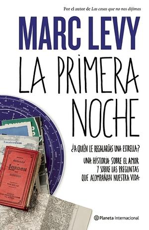 La primera noche by Marc Levy