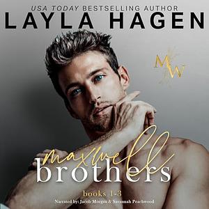 The Maxwell Brothers by Layla Hagen