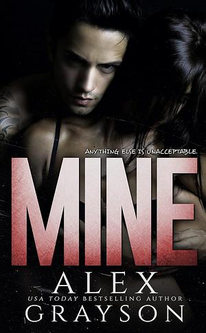 Mine by Alex Grayson