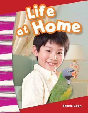 Life at Home (Kindergarten) by Sharon Coan