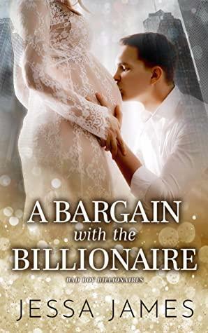 A Bargain with the Billionaire by Jessa James