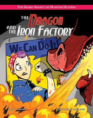 The Dragon and the Iron Factory by Leah Kaminski