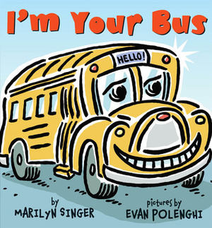 I'm Your Bus by Evan Polenghi, Marilyn Singer