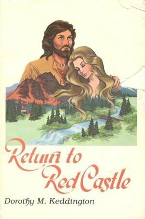 Return to Red Castle by Dorothy M. Keddington