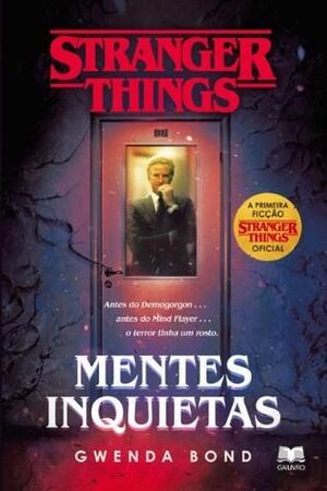 Stranger Things - Mentes Inquietas by Gwenda Bond