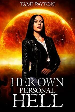 Her Own Personal Hell by Tami Payton