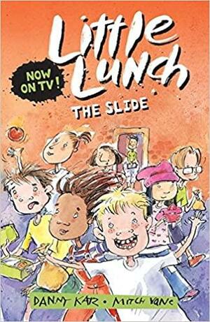 Little Lunch: The Slide by Danny Katz