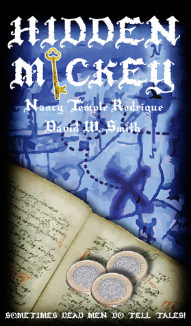 HIDDEN MICKEY: Sometimes Dead Men DO Tell Tales! by Nancy Temple Rodrigue, David W. Smith