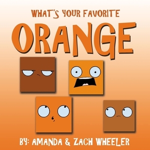 What's Your Favorite Orange by Amanda Wheeler