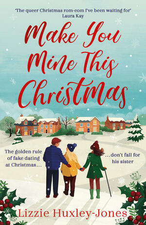 Make You Mine This Christmas by Lizzie Huxley-Jones