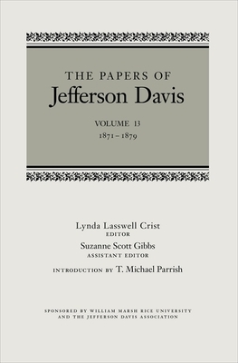 The Papers of Jefferson Davis: 1871-1879 by Jefferson Davis