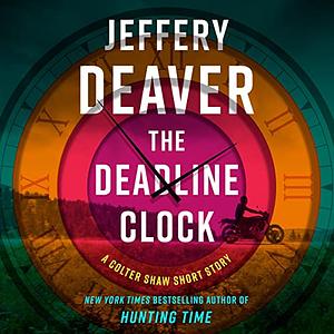 The Deadline Clock by Jeffery Deaver