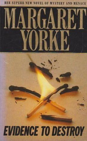 EVIDENCE TO DESTROY by Margaret Yorke, Margaret Yorke