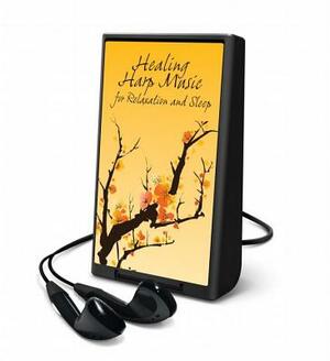 Healing Harp Music for Relaxation and Sleep by Multiple Contributors, Tami Briggs