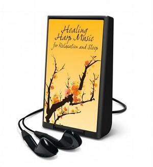 Healing Harp Music for Relaxation and Sleep by Tami Briggs, Multiple Contributors