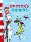 Doctor's Orders by Dr. Seuss