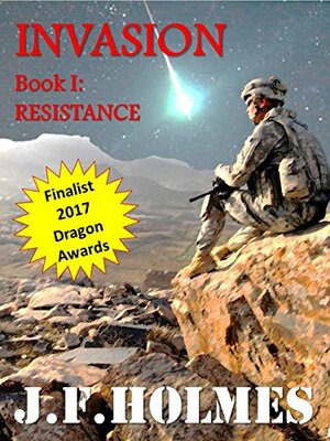 Invasion: Book I: Resistance by J.F. Holmes