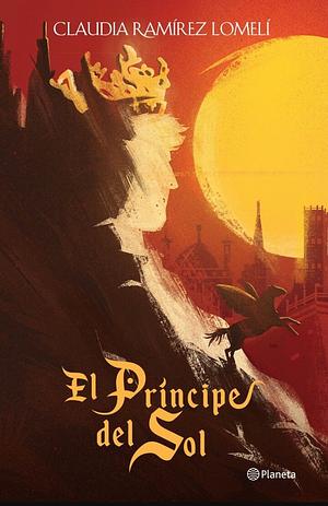 El Principe del Sol by Claudia Ramírez Lomelí