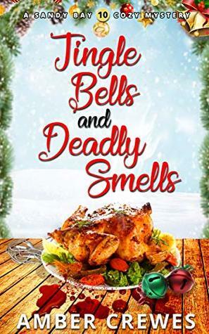 Jingle Bells and Deadly Smells by Amber Crewes