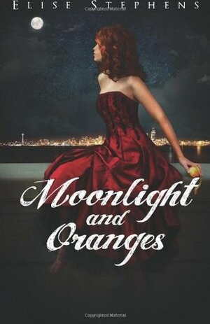 Moonlight and Oranges by Elise Stephens