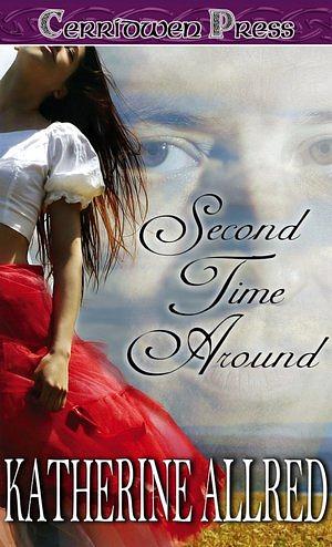 Second Time Around by Katherine Allred