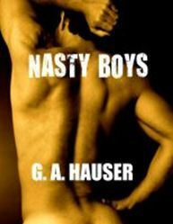 Nasty Boys by G.A. Hauser