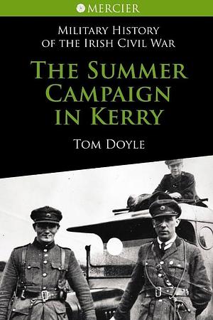 The Summer Campaign in Kerry by Tom Doyle