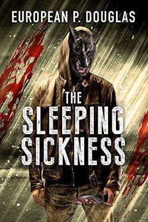 The Sleeping Sickness by Michelle Reeves, European P. Douglas