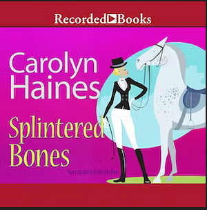 Splintered Bones by Carolyn Haines