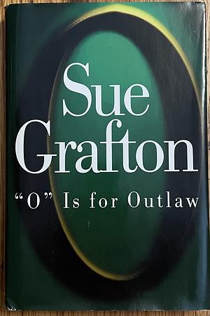 "O" is for Outlaw by Sue Grafton