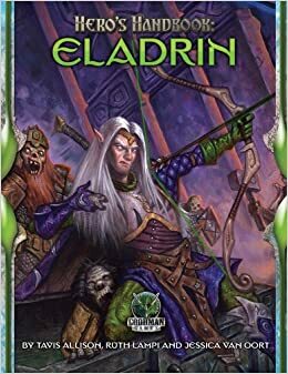 Heros Handbook: Eladrin by Jessica Van Oort, Tavis Allison, Ruth Lampi, Tavis Alison