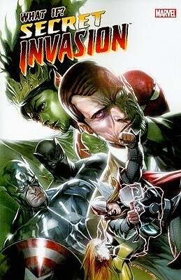 What If? Secret Invasion by Mike Getty, Mike Raicht, Jelena Kevic-Djurdjevic, Kai Spannuth, Dave Ross, Pow Rodrix, Jorge Molina, Sean McKeever, Jim McCann, Lucio Parrillo, Karl Bollers, Rafael Kayanan, Matteo Casali