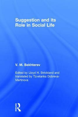 Suggestion and Its Role in Social Life by V. M. Bekhterev