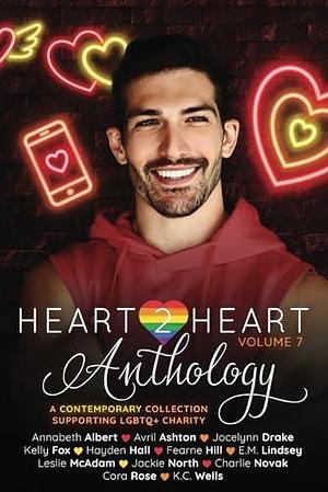 Heart2Heart: A Contemporary Charity Anthology (Collection), Volume 7 by Annabeth Albert, Annabeth Albert, Avril Ashton, Jocelynn Drake