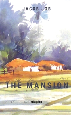 The Mansion by Jacob Job