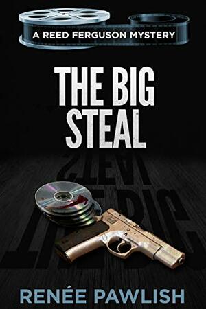 The Big Steal by Renee Pawlish