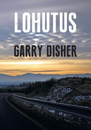 Lohutus by Garry Disher