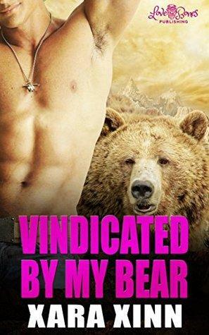 Vindicated By My Bear by Xara Xinn