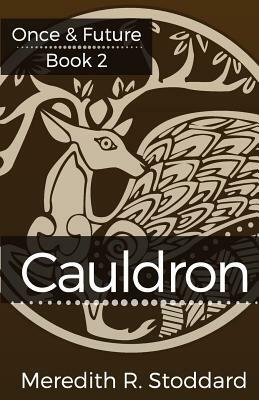 Cauldron by Meredith R. Stoddard