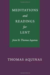 Meditations For Lent by St. Thomas Aquinas, Philip Hughes