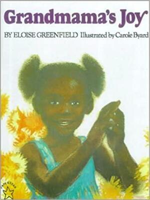 Grandmama's Joy by Carole M. Byard, Eloise Greenfield