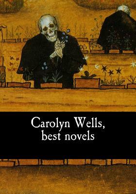 Carolyn Wells, best novels by Carolyn Wells