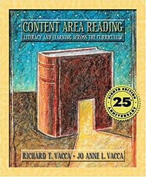 Content Area Reading: Literacy and Learning Across the Curriculum, Mylabschool Edition by Richard T. Vacca, Jo Anne L. Vacca