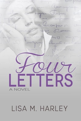 Four Letters by Lisa M. Harley