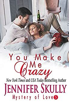 You Make Me Crazy by Jasmine Haynes, Jennifer Skully