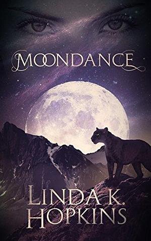 Moondance: A Paranormal Romance by Linda K. Hopkins