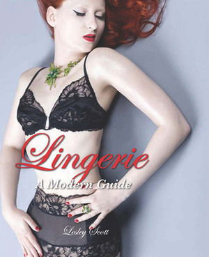 Lingerie: A Modern Girl's Guide by Quarto Publishing