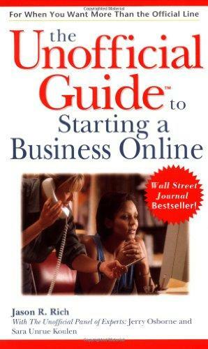 The Unofficial Guide to Setting Up a Business Online by Jason R. Rich