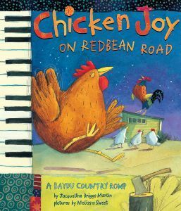 Chicken Joy on Redbean Road: A Bayou Country Romp by Jacqueline Briggs Martin, Melissa Sweet
